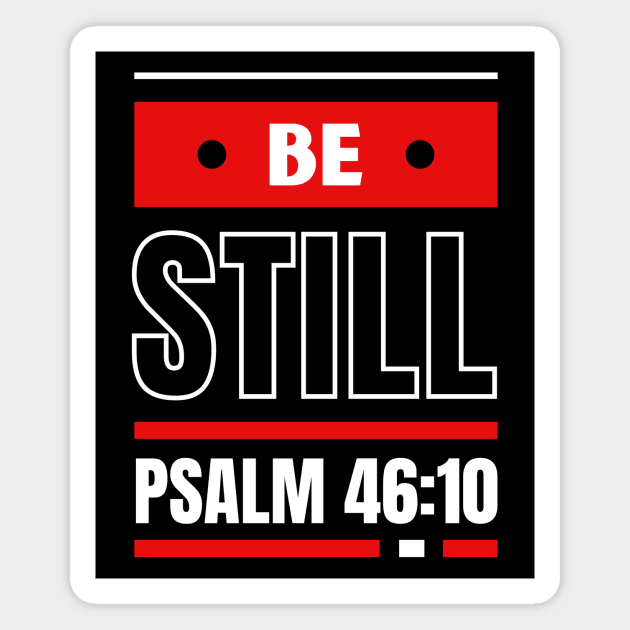 Be Still | Christian Bible Verse Psalm 46:10 Magnet by All Things Gospel